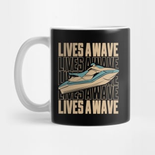 Fun Jet Ski Gift for Water Sport Lover: Life's Wave Ride It on a Jet ski Mug